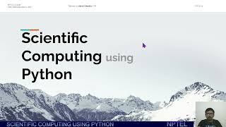 Week 1: Intro | Philosophy of computation | Lists, Arrays | NPTEL Scientific Computing using Python