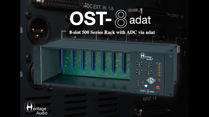 Heritage Audio - OST-8 adat 500 Series Connections & Features