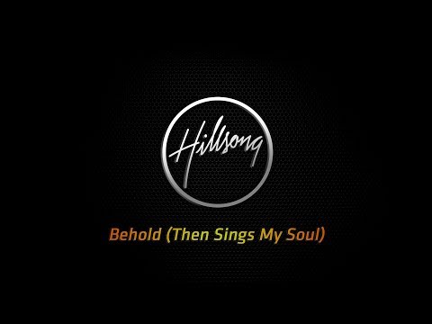 Behold (Then Sings My Soul) - Hillsong Acoustic
