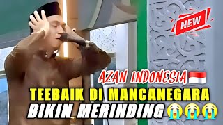 ADZAN INDONESIA TERMEDU DI MANCANEGARA, IRAMA PALING POPULER ماشاءالله اذان راست 😭🇮🇩