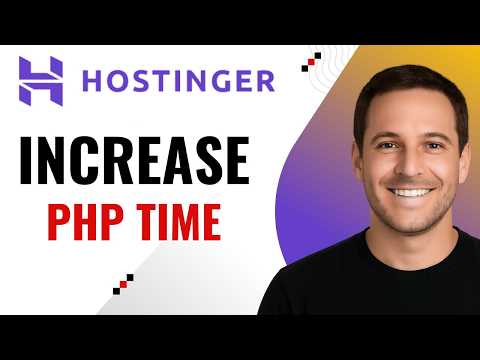 How to Increase PHP Max Execution Time on Hostinger (Step-by-Step Guide)
