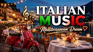 The Best 🇮🇹 Italian Music🎶 Italian Vibes 🎶 2+ Hours Scenic Amalfi Coast & Lake Como Relaxation 4K