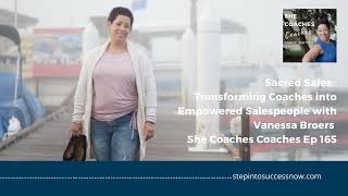 Interview with Vanessa Broers Ep:165 She Coaches Coaches Podcast | Candy Motzek