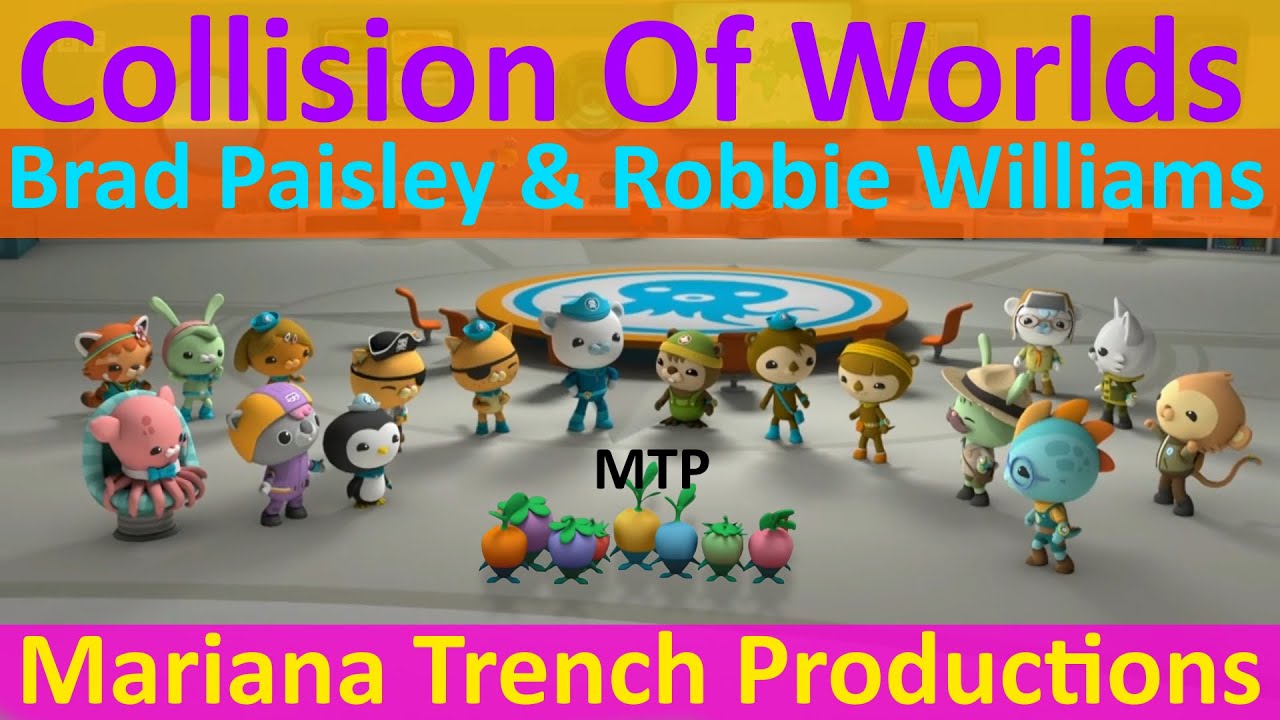 Octonauts Collision Of Worlds (By Brad Paisley & Robbie Williams
