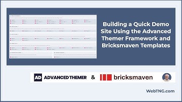 Using the Advanced Themer Framework and Bricksmaven Templates