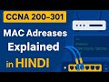 4. MAC Address Explained | CCNA 200-301 (Hindi) Course