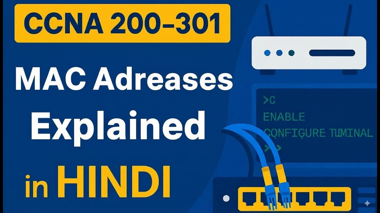 4. MAC Address Explained | CCNA 200-301 (Hindi) Course