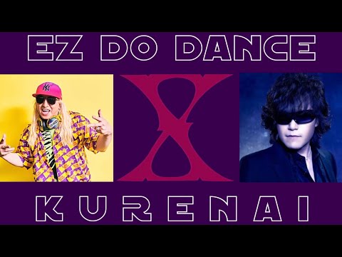 EZ DO DANCE × 紅【妄想X JAPAN feat. trf】