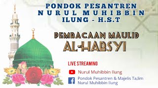 🔴 [ LIVE ] Pembacaan Maulid Al-Habsyi * Nurul Muhibbin Ilung