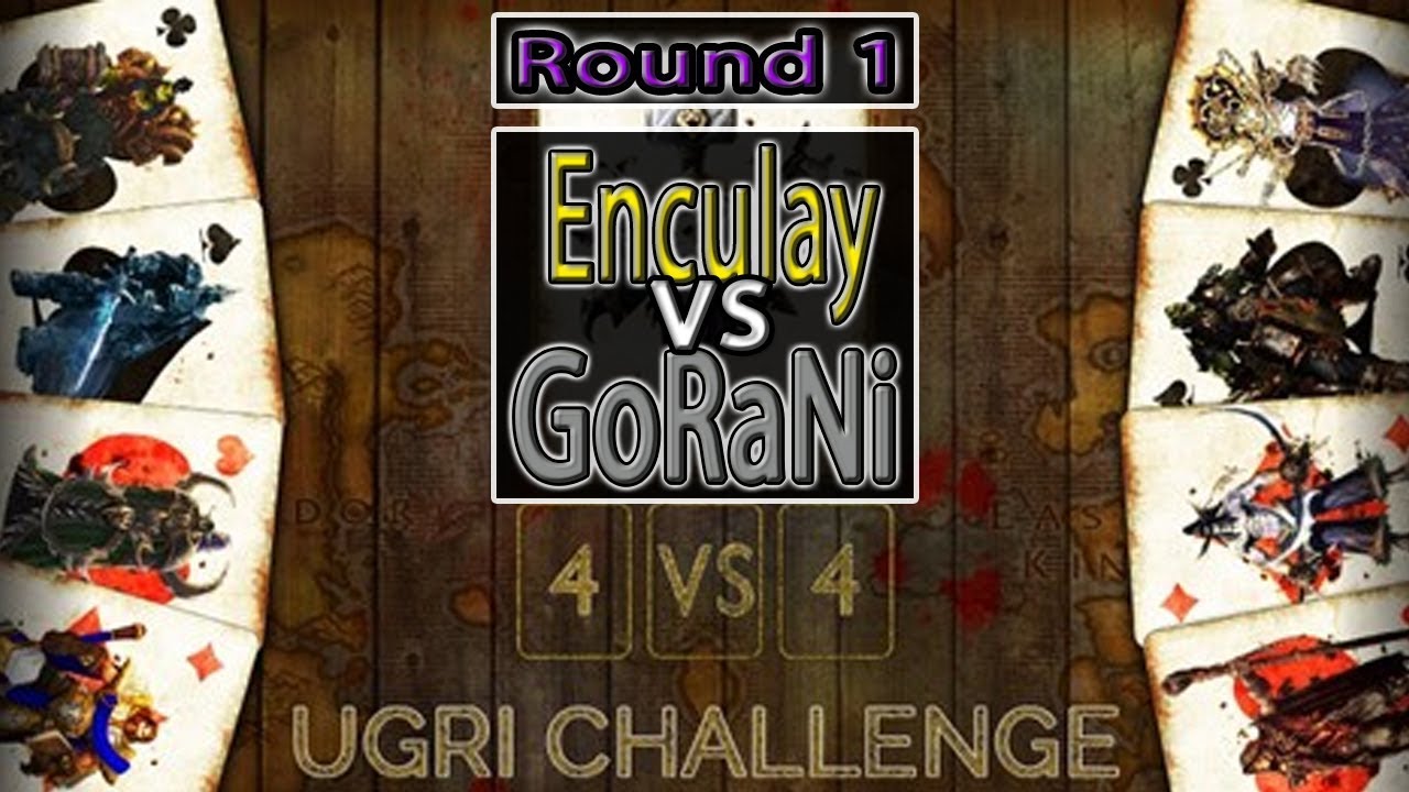 Warcraft 3 - 4on4 Ugri Challenge | Round 1 | Enculay vs GoRaNi