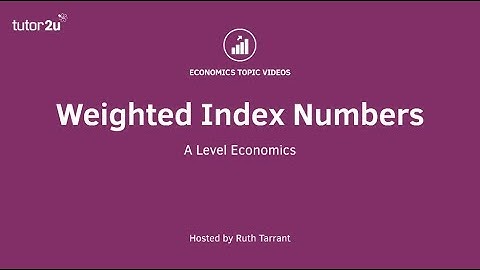 Maths Made Easy for A-Level Economics - Weighted Index Numbers