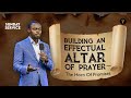 Building an effectual altar of prayer  the horn of promises  phaneroo sunday 198  apostle grace