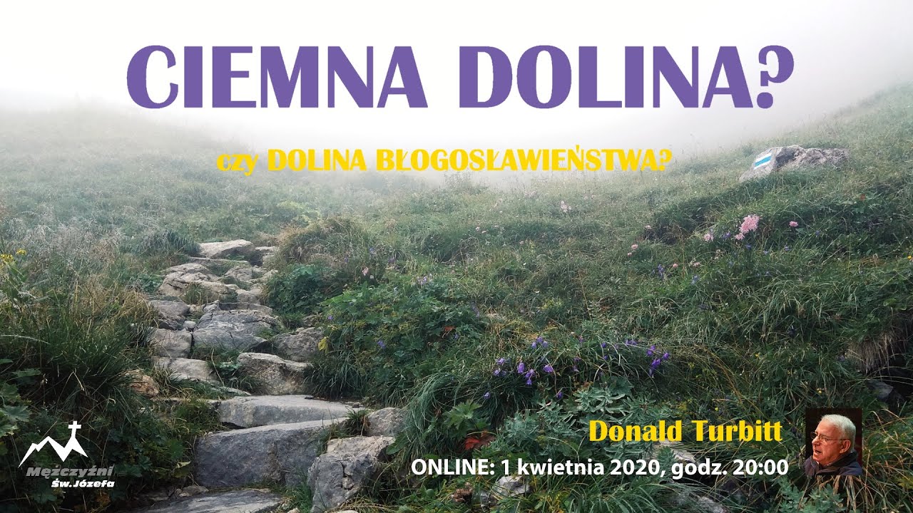 Ciemna Dolina czy Dolina Miłosierdzia? - Donald Turbitt - YouTube