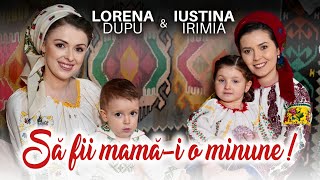 @LorenaDupu ❌ @IustinaIrimia - Să fii mamă-i o minune!