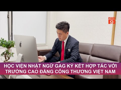 Video HỌC VIỆN NHẬT NGỮ GAG KÝ KẾT HỢP TÁC VỚI TRƯỜNG CAO... - YouTube