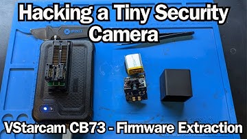 Hacking a Tiny Security Camera - VStarcam CB73 Firmware Extraction