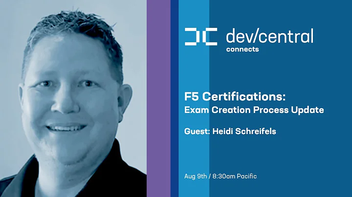 F5 Certifications: Exam Creation Process Update