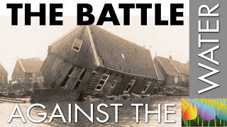 The battle against the water - Holland Holiday