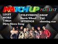 【PLAYLIST】最新アルバム MATCH UP含めたPLAYLIST