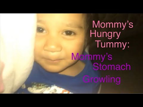 Mommy's Hungry Tummy: Mommy's Stomach Growling