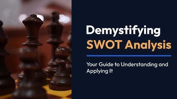 Mastering Business Strategy with SWOT Analysis | A Comprehensive Guide