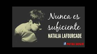 NUNCA ES SUFICIENTE - NATALIA LAFOURCADA ft  ANGELES AZULES - PISTA O KARAOKE