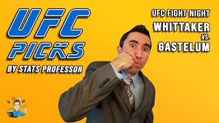 10 UFC Picks (BY STATS PROFESSOR!!!) for UFC on ESPN 22: Whittaker vs Gastelum