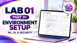 ML, DL & Security | Lab 01 (Part 01): Environment Setup Update