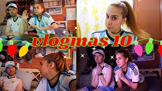 🎄VLOGMAS 10🎄 En una JORNADA perfecta, JUEGA ARGENTINA y lo dejamos TODO (también la salud)