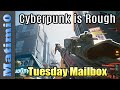 Cyberpunk 2077 is a Mess - Tuesday Mailbox - Rainbow Six Siege