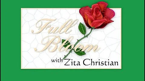 Full Bloom with Zita Christian & Guest Randy Ouell...