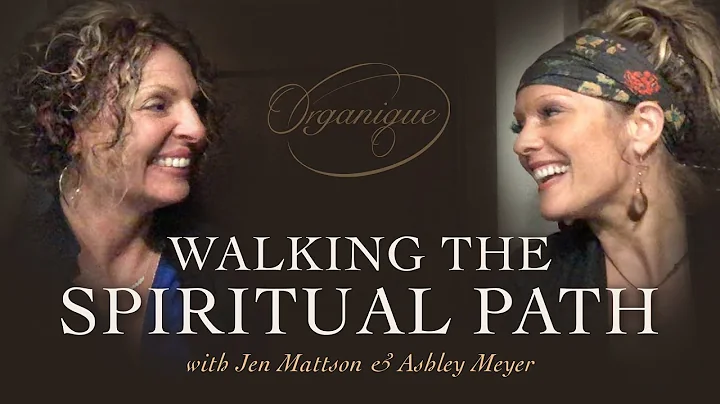 Walking the Spiritual Path with Jen Mattson and As...