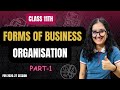 Forms Of Business Organisation Class 11th Business Studies | Part 1 | Easiest Explanation Ever |