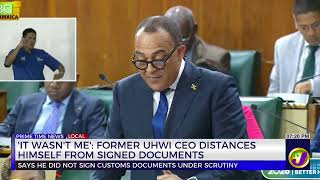 It Wasn't Me: Former UHWI CEO Distances Himself From Signed Documents  | TVJ News