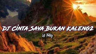 DJ CINTA SAYA BUKAN KALENG2 - SLOWW MENGKANE VIRAL TIKTOK