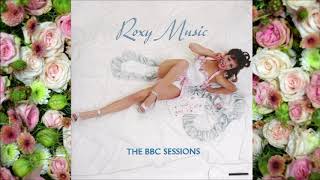 &quot;The Bob (Medley)&quot; [1972 Peel Sessions] - Roxy Music