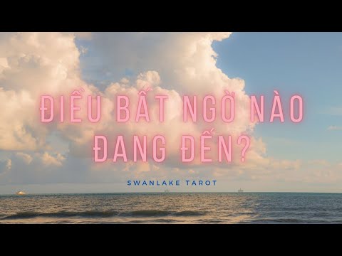 Video Điều bất ngờ nào sắp đến trong cuộc sống của bạn? ||... - youtube