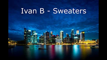Ivan B - Sweaters (10 Hours)