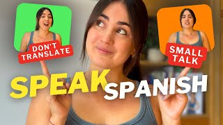 Practice Speaking Spanish 💬 🇪🇸 Can You Answer These 11 Small Talk Questions? 🚫 Stop Translating!