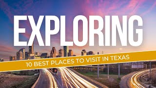 10 Best Places to Visit in Texas, USA | Travel Video