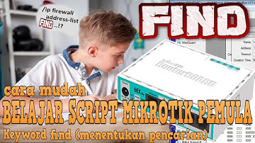 Belajar script dasar mikrotik untuk pemula memahami keyword find