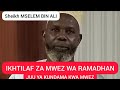 HAKUNA ANAEFUNGA KWA MUJIB WA KARENDA BALI WOTE HUFATA MUANDAMO TU/ SHEIKH MSELEM BIN ALI