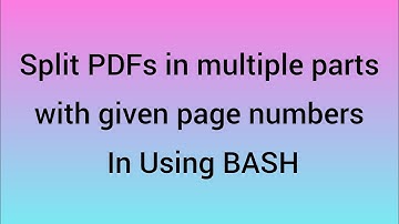 split PDFs in multiple parts, with custom pages per pdf, using bash script in linux