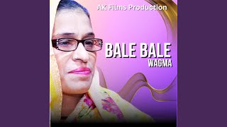 Bale Bale - Wagma