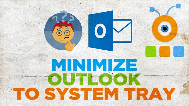 How to Minimize Outlook to the System Tray