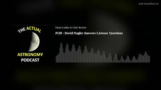 #539 - David Nagler Answers Listener Questions