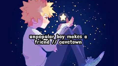 unpopular boy makes a friend // Cavetown lyric video