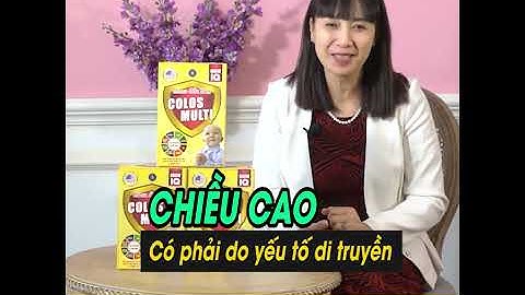 Thạc sĩ - Bác sĩ Đinh Ngọc Hoa bật mí cho mẹ bí quyết chăm con cao lớn thông minh cùng Colos Multi