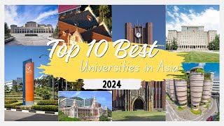 The Top 10 Best Universities in Asia 2024 | កំពូលសាកលវិទ្យាល័យទាំង១០ប្រចាំអាសុី​ ឆ្នាំ២០២៤