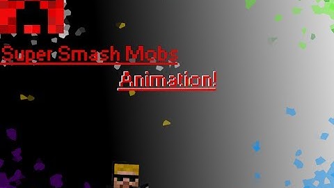 Super Smash Mobs (A Minecraft Animation)